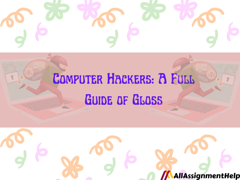 computer-hackers-a-full-guide-of-gloss