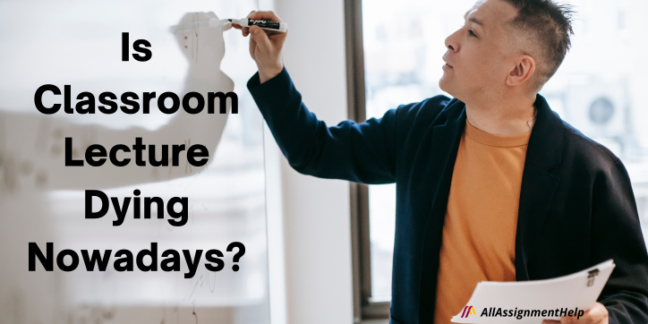 Is-Classroom-Lecture-Dying-Nowadays?