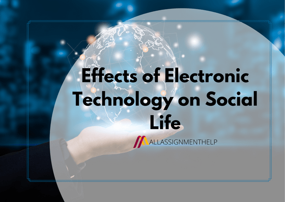 Effects-of-Electronic-Technology-on-Social-Life