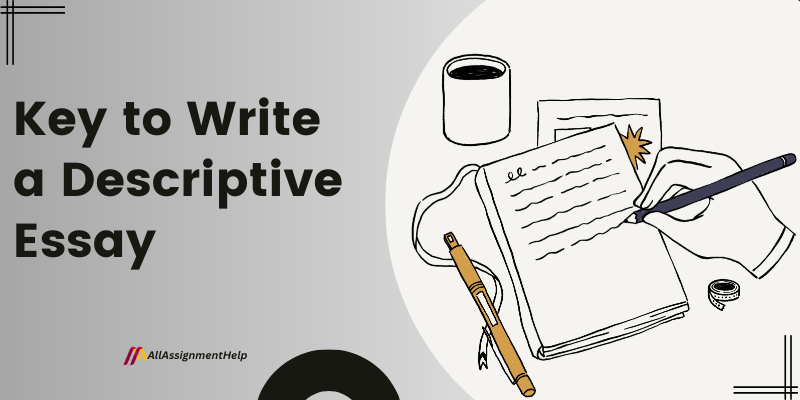 Key to Write a Descriptive Essay