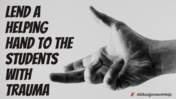Lend-a-Helping-Hand-to-the-Students-With-Trauma