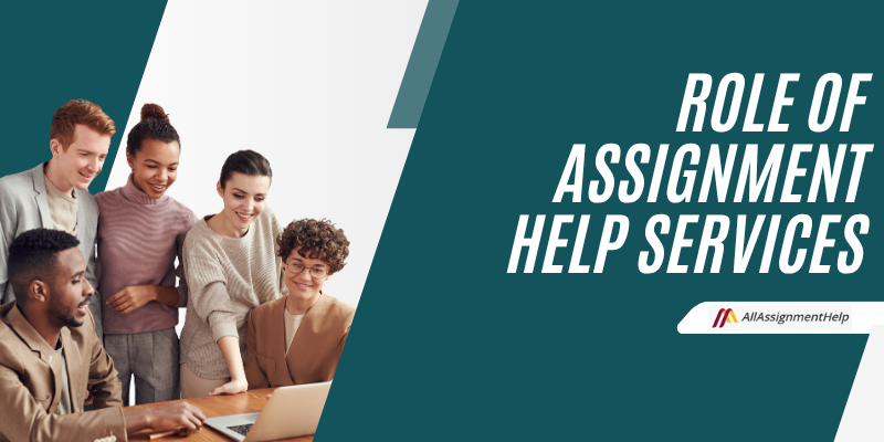 role of assignment help services