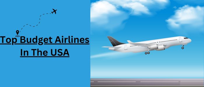 Top Budget Airlines In The USA